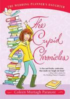 Couverture du livre « The Cupid Chronicles » de Paratore Coleen Murtagh aux éditions Simon & Schuster Books For Young Readers