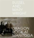 Couverture du livre « Russel and Mary Wright : dragon rock at Manitoga » de Jennifer Golub aux éditions Princeton Architectural