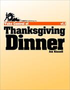 Couverture du livre « Take control of Thanksgiving dinner » de Joe Kissell aux éditions Tidbits Publishing Inc