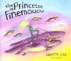 Couverture du livre « Vive La Princesse Finemouche » de Babette Cole aux éditions Seuil Jeunesse