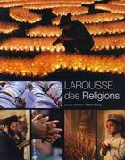 Couverture du livre « Le Larousse des religions » de  aux éditions Larousse