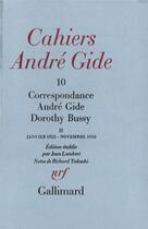 Couverture du livre « Correspondance ; janvier 1925 - novembre 1936 » de Gide Andre et Dorothy Bussy aux éditions Gallimard