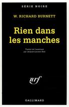 Couverture du livre « Rien dans les manches » de Burnett William R. aux éditions Gallimard