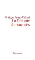 Couverture du livre « Fabrique de souvenirs (la) » de Pollet-Villard Phili aux éditions Flammarion