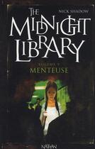 Couverture du livre « The midnight library t.5 ; menteuse » de Nick Shadow aux éditions Nathan