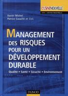 Couverture du livre « Management des risques pour un développement durable » de Xavier Michel et Patrice Cavaille aux éditions Dunod
