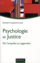 Couverture du livre « Psychologie et justice » de Nathalie Przygodzki-Lionet aux éditions Dunod