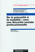 Couverture du livre « De la precarite a la mobilite : vers une securite sociale professionnelle » de Kramarz Cahuc aux éditions Documentation Francaise