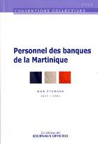 Couverture du livre « Personnel des banques de la Martinique » de  aux éditions Direction Des Journaux Officiels