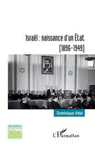 Couverture du livre « Israël : naissance d'un État : (1896-1949) » de Sephiha Dominique Vidal aux éditions L'harmattan