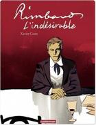 Couverture du livre « Rimbaud, l'indésirable » de Xavier Coste aux éditions Casterman