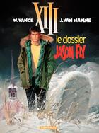 Couverture du livre « XIII t.6 : le dossier Jason Fly » de Jean Van Hamme et William Vance aux éditions Dargaud