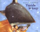 Couverture du livre « Timide le loup » de Le Goff Herve / Noel aux éditions Ecole Des Loisirs