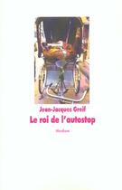Couverture du livre « Roi de l autostop (le) » de Jean-Jacques Greif aux éditions Ecole Des Loisirs