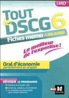 Couverture du livre « Tout le DSCG 6 ; oral d'économie » de Remi Leurion aux éditions Foucher
