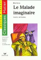 Couverture du livre « Le Malade Imaginaire (Moliere) - Edition 95 - La Comedie-Ballet / Malades Et Medecins » de G Decote et Rachmuhl aux éditions Hatier