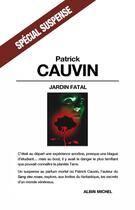 Couverture du livre « Jardin fatal » de Patrick Cauvin aux éditions Albin Michel