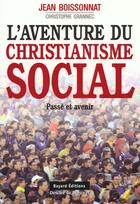 Couverture du livre « Aventure Du Christianisme Social » de Boissonnat J aux éditions Bayard