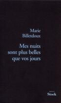 Couverture du livre « Mes nuits sont plus belles que vos jours » de Marie Billetdoux aux éditions Stock