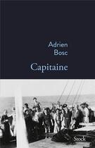 Couverture du livre « Capitaine » de Adrien Bosc aux éditions Stock