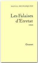 Couverture du livre « Les falaises d'Etretat » de Daniel Desmarquest aux éditions Grasset