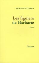 Couverture du livre « Les figuiers de Barbarie » de Rachid Boudjedra aux éditions Grasset