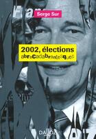 Couverture du livre « 2002 Elect.Abracadabrantesques » de Sur-S aux éditions Dalloz