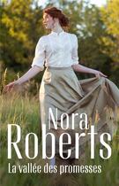 Couverture du livre « La vallée des promesses » de Nora Roberts aux éditions Harlequin