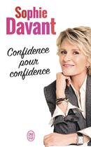 Couverture du livre « Confidence pour confidence » de Sophie Davant aux éditions J'ai Lu