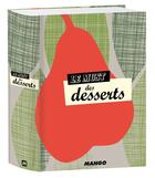 Couverture du livre « Le must des desserts » de Isabel Brancq-Lepage aux éditions Mango