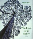 Couverture du livre « Plaidoyer pour l'arbre ; plaidoyer pour la forêt tropicale ; coffret » de Francis Hallé aux éditions Actes Sud