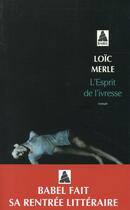 Couverture du livre « L'esprit de l'ivresse » de Loïc Merle aux éditions Actes Sud