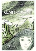 Couverture du livre « Clair-obscur » de Denise Muriel aux éditions Editions Edilivre