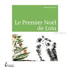 Couverture du livre « Le premier Noël de Lola » de Marianne Mulnard aux éditions Societe Des Ecrivains