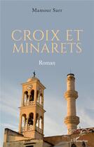 Couverture du livre « Croix et minarets » de Mamour Sarr aux éditions L'harmattan