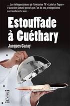 Couverture du livre « Estouffade à Guéthary » de Jacques Garay aux éditions Cairn