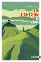 Couverture du livre « Le signal » de Ron Carlson aux éditions Gallmeister