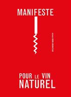 Couverture du livre « Manifeste pour le vin naturel » de Antonin Iommi-Amunategui aux éditions Epure