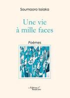 Couverture du livre « Une vie a mille faces » de Issiaka aux éditions Baudelaire