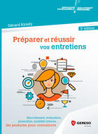 Couverture du livre « Préparer et réussir vos entretiens ; recrutement, évaluation, mobilité interne... les postures pour convaincre (3e édition) » de Gerard Kirady aux éditions Gereso