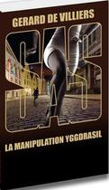Couverture du livre « SAS t.129 : la manipulation Yggdrasil » de Gerard De Villiers aux éditions Sas
