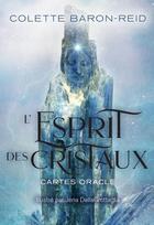 Couverture du livre « L'esprit des cristaux » de Colette Baron-Reid et Jenna Dellagrottaglia aux éditions Exergue