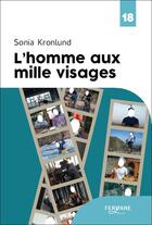 Couverture du livre « L'homme aux mille visages » de Sonia Kronlund aux éditions Feryane