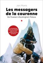 Couverture du livre « Les messagers de la couronne : de l'Everest à Buckingham Palace » de Jan Morris aux éditions Editions Du Mont-blanc
