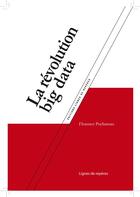 Couverture du livre « La révolution big data » de Florence Puybareau aux éditions Lignes De Reperes