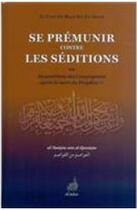 Couverture du livre « Se prémunir contre les séditions » de Abi Bakr Ibn Le Cadi El-Arabi aux éditions Orientica