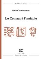 Couverture du livre « Le constat à l'amiable » de Alain Charbonneau aux éditions Art Et Comedie