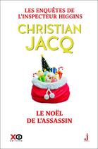 Couverture du livre « Les enquêtes de l'inspecteur Higgins Tome 42 : Le Noël de l'assassin » de Christian Jacq aux éditions Xo