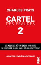 Couverture du livre « Cartel des fraudes t.2 » de Charles Prats aux éditions Ring