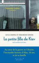 Couverture du livre « La petite fille de Kiev » de Luca Crippa et Maurizio Onnis aux éditions Alisio
